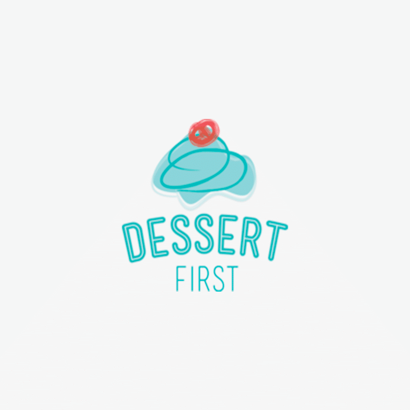 DESSERT FIRST